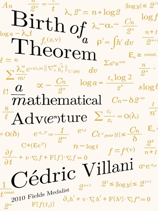 Title details for Birth of a Theorem by Cédric Villani - Wait list